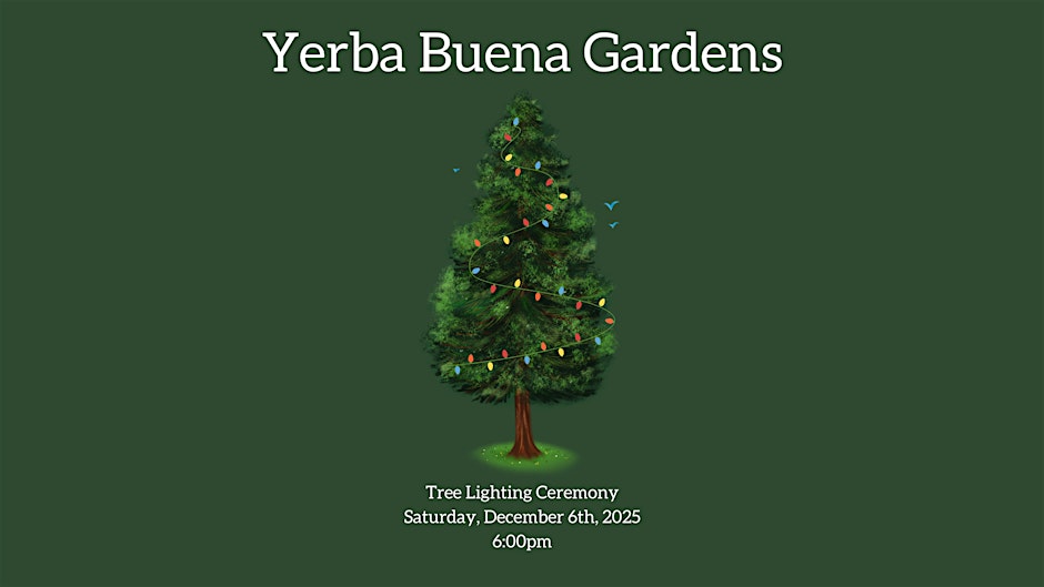 2nd Annual Holiday Tree Lighting at Yerba Buena Gardens