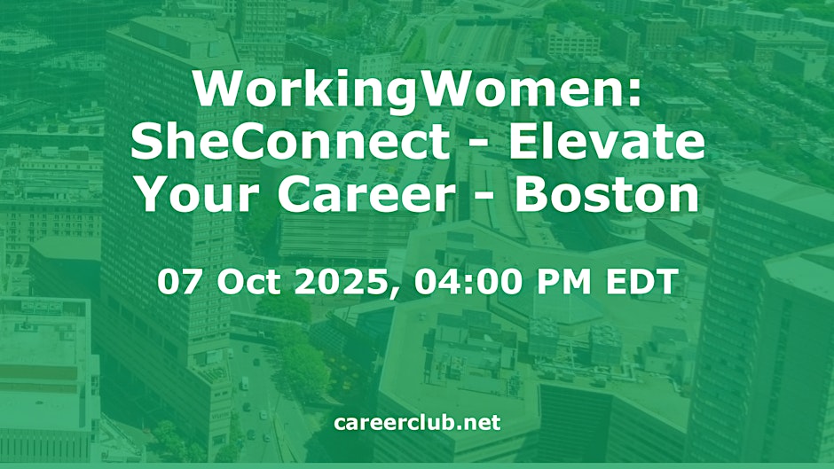 WorkingWomen: SheConnect - Elevate Your Career - Boston