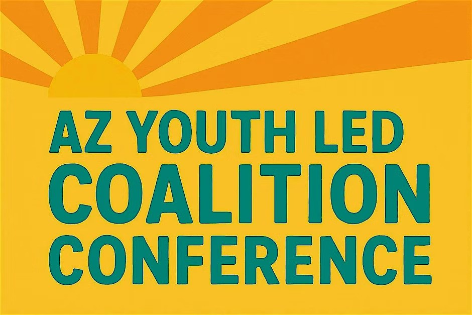 AZ Youth Led Coalition (AYLC) Conference (Phoenix)