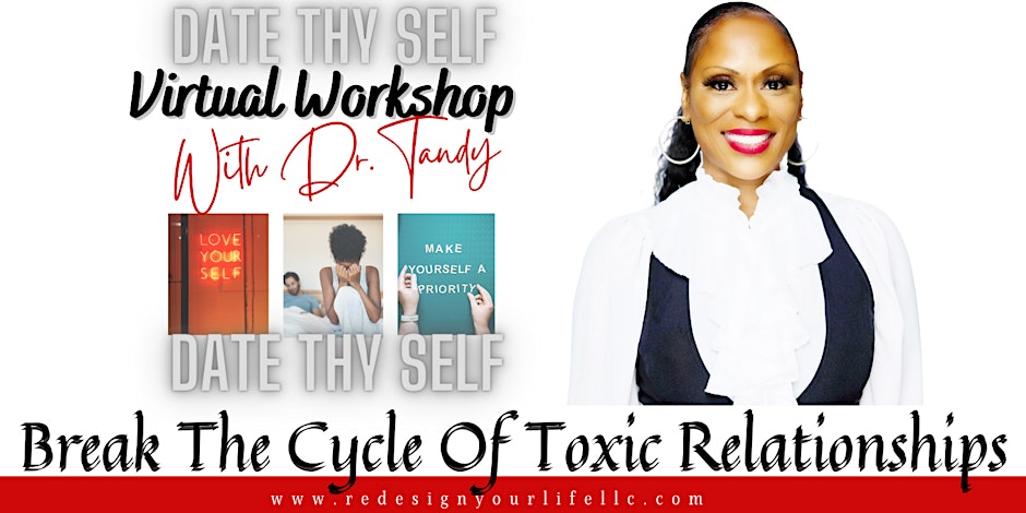DATE THYSELF: Break The Cycle Of Toxic Relationships Atlanta, Georgia - January