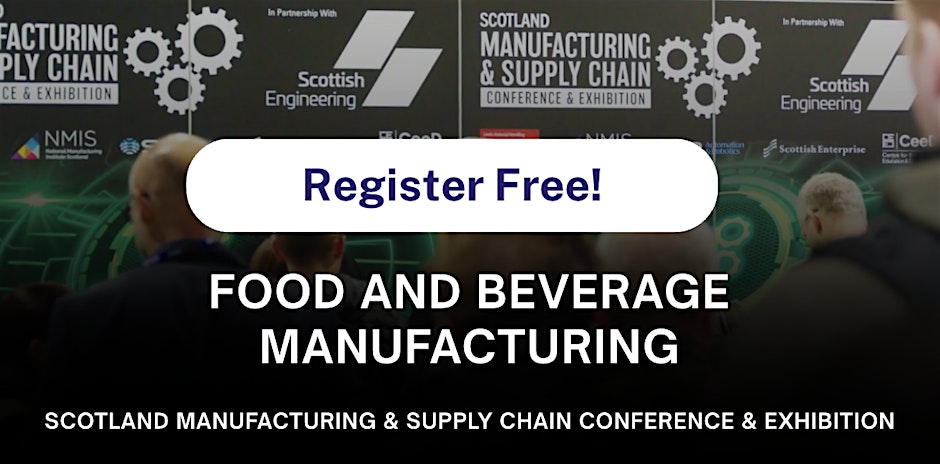 Food and Beverage Manufacturing @ Scotland MSC Conference & Exhibition 2025