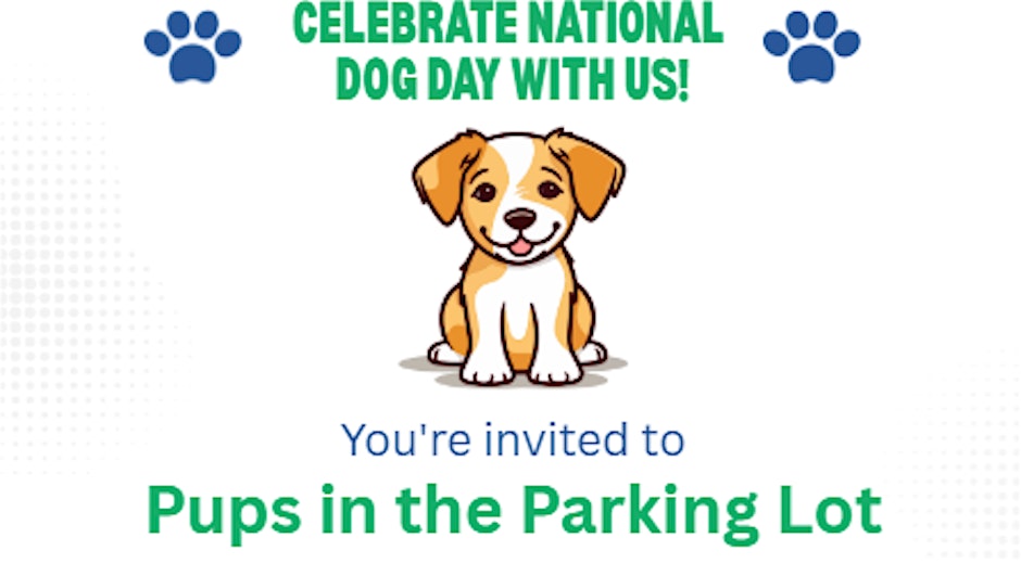 National Dog Day Celebration- PUPS IN THE PARKING LOT