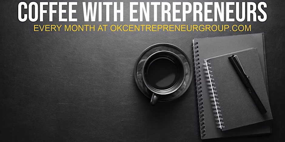 "Coffee with Entrepreneurs" at OKC Entrepreneur Group (Oklahoma City)