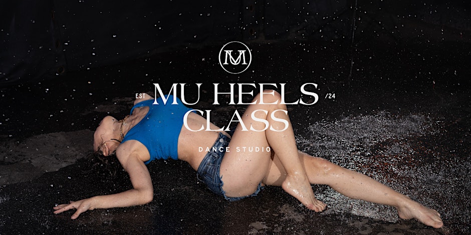 Winter–Spring 2026 MU Heels in Hollywood – Free Dance Class for All Levels (June)