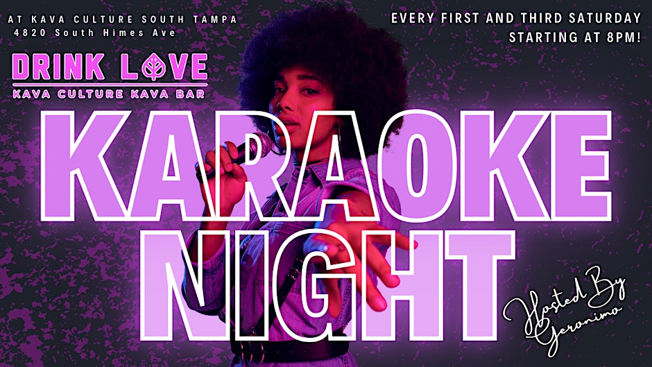 Kava Culture: Karaoke Night! Hosted by: Geronimo (November)