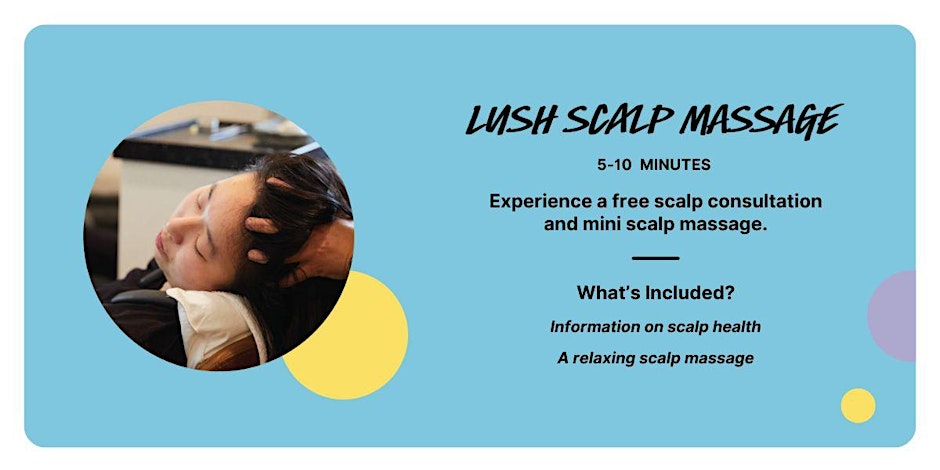 Free Scalp Massage at Lush Exeter