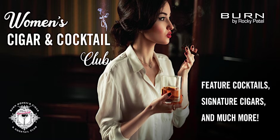 Women's Cigar & Cocktail Club | BURN OKC (Oklahoma City)