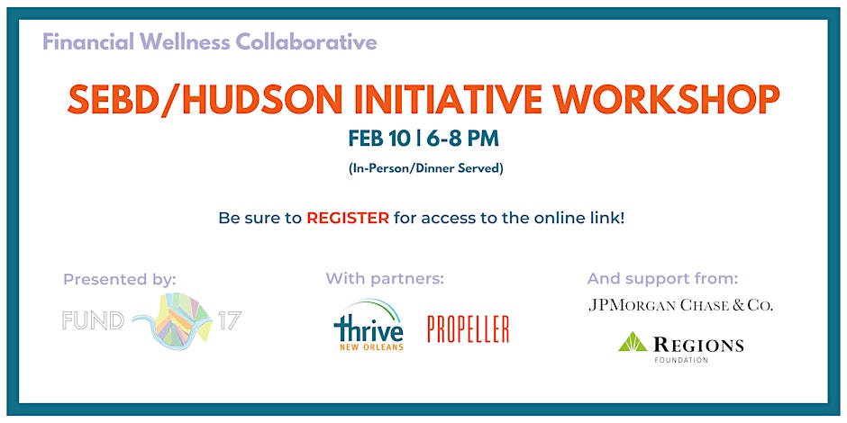 Fund 17's SEBD/Hudson Initiative Workshop| Financial Wellness Collab