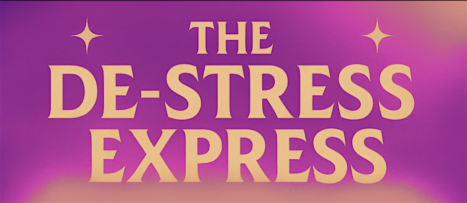 The De-Stress Express