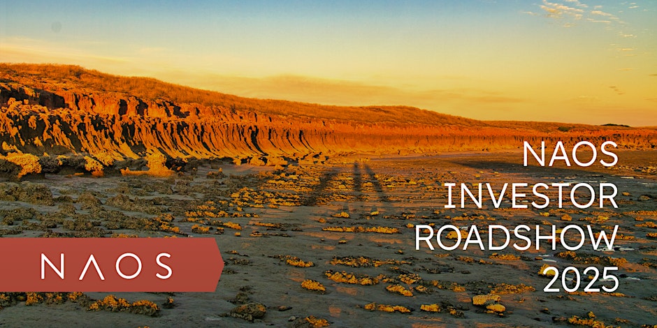 NAOS INVESTOR ROADSHOW - PERTH 2025