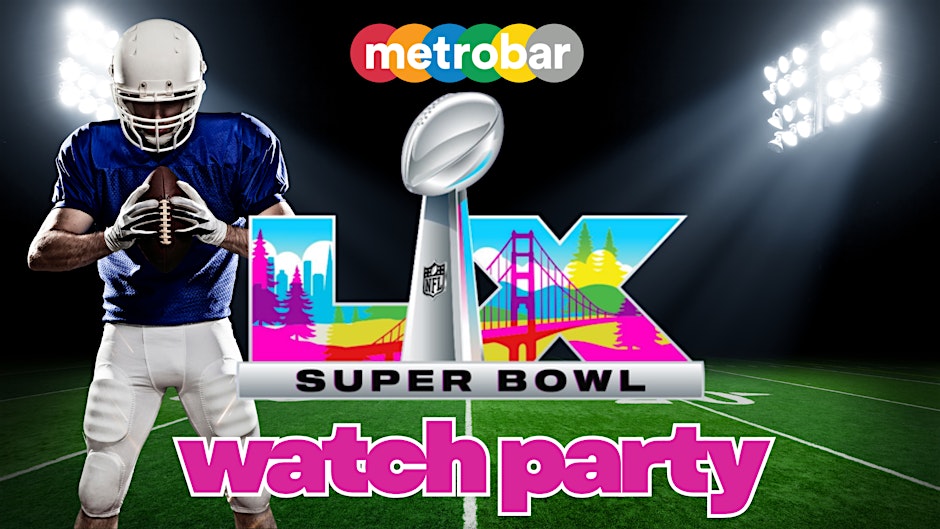 Super Bowl Watch Party at metrobar featuring the Bad Bunny Halftime Show