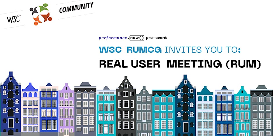 W3 RUM Community Group - Real User Meeting @ Google Amsterdam