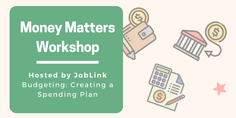 Money Matters Workshops: Budgeting: Creating a Spending Plan