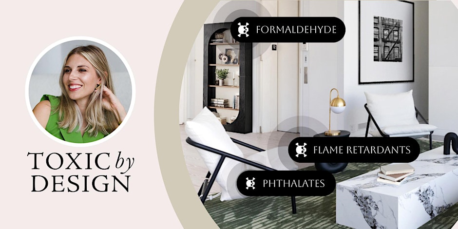 Toxic By Design: Interior Design’s Scariest New Standard